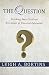 The Question, Teaching Your Child the Essentials of Classical Education