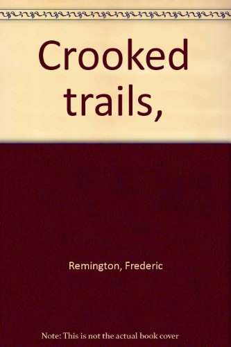 Crooked Trails B00085ZY6M Book Cover