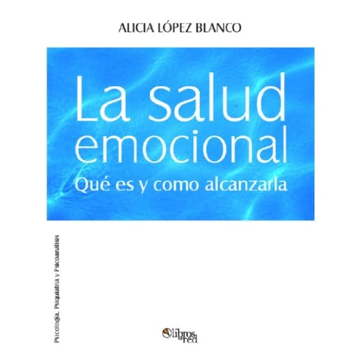 La salud emocional. Qué es y cómo alcanzarla