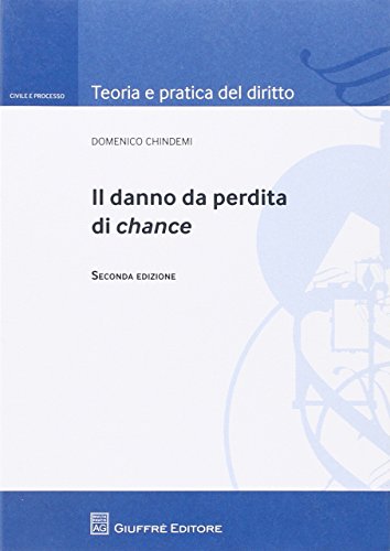 Il danno da perdita di chance Il danno da perdita di chance