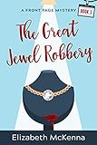 The Great Jewel Robbery (A Front Page Mystery Book 1)