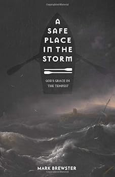 Paperback A Safe Place in the Storm: God's Grace in the Tempest Book