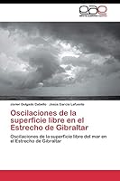 Oscilaciones de La Superficie Libre En El Estrecho de Gibraltar 3844348182 Book Cover