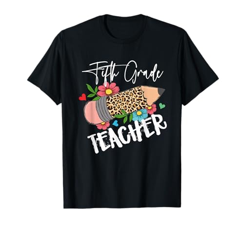Fifth Grade Teacher Leopard Pencil 5th Grade Women Teacher T-Shirt