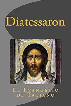 Paperback El Evangelio de Taciano: (Diatessaron) [Spanish] Book