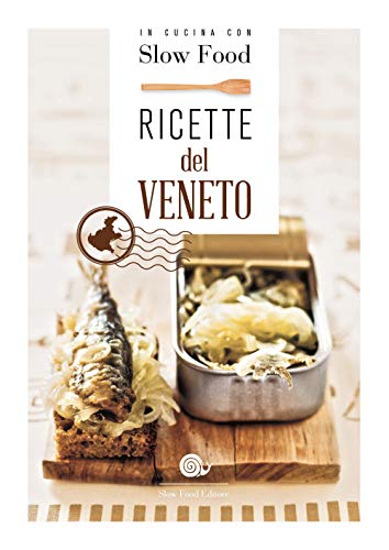 Ricette del Veneto (I ricettari di Slow Food)