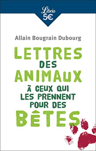 Télécharger Lettres des animaux à ceux qui les prennent pour des bêtes Livre eBook France