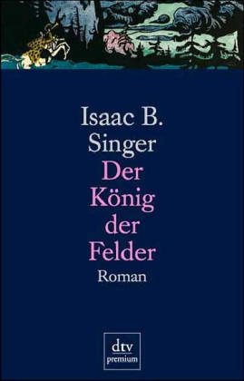 Der König der Felder. [German] 3423241020 Book Cover