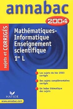 Paperback Annabac 2004 : Mathématiques - Informatique - Enseignement scientifique, 1ère L (+ corrigés) Book