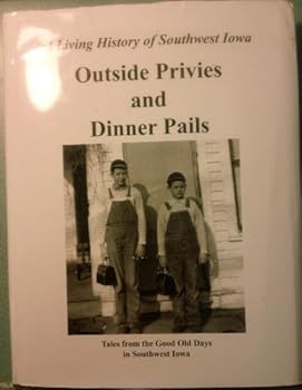 Hardcover A Living History of Southwest Outside Privies and Dinner Pails Book