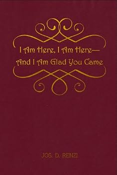 Perfect Paperback I Am Here, I Am Here --And I Am Glad You Came Book