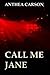 Call me Jane (The Oshkosh Trilogy) (Volume 2)