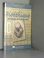 Bioethique: Methode et complexite 2760511065 Book Cover