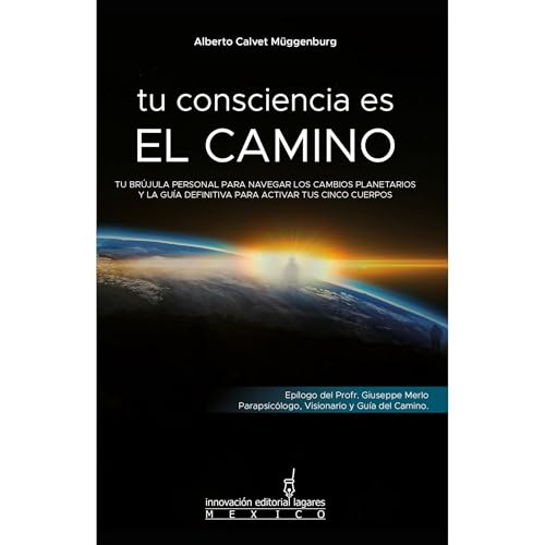 Tu consciencia es el camino Audiolibro Por Alberto Calvet Muggenburg arte de portada
