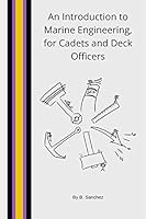 An Introduction to Marine Engineering, for Cadets and Deck Officers 1973150255 Book Cover