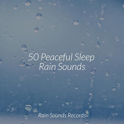 Play 50 Peaceful Sleep Rain Sounds by Meeresrauschen, Study Music ...