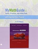 MyMathGuide: Notes, Practice, and Video Path for Elementary Algebra: Concepts & Applications
