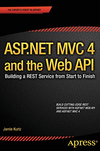 Buy ASP.Net MVC 4 and the Web API: Building a Rest Service from Start to Finish — BookShops.in