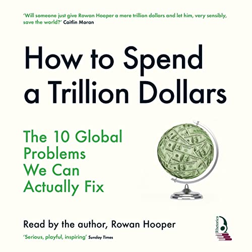How to Spend a Trillion Dollars by Rowan Hooper episode artwork