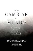 Para cambiar el mundo (Spanish Edition) 9875574457 Book Cover