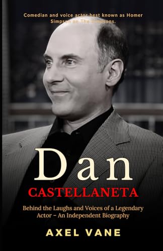 Bild: Dan Castellaneta: Behind the Laughs and Voices of a Legendary Actor ? An Independent Biography (Stories That Left an Imprint) f�r 12,99 EUR bei amazon.de