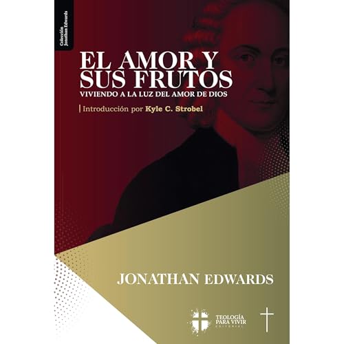 El amor y sus frutos Audiolibro Por Jonathan Edwards, Ernest Klassen arte de portada