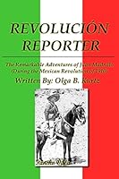 Revoluci�n Reporter: A Reporter and His Life 1519360754 Book Cover