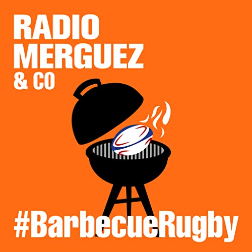 #BarbecueRugby du 5 mai 2021 | Une Coupe d'Europe tr&egrave;s fran&ccedil;aise : d&eacute;brief des 1/2 finales et en route vers la finale Podcast Por  arte de portada