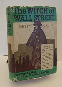 The Witch of Wall Street: Hetty Green