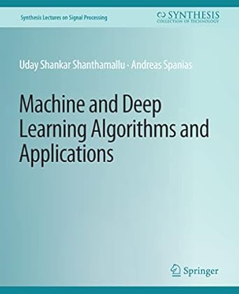 Buy Machine and Deep Learning Algorithms and Applications (Synthesis ...
