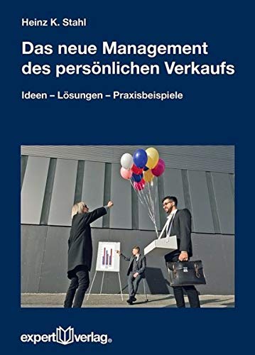 Das neue Management des persönlichen Verkaufs: Ideen, Lösungen und Praxisbeispiele von Krista Stra Das neue Management des persönlichen Verkaufs: Ideen, Lösungen und Praxisbeispiele von Krista Stra