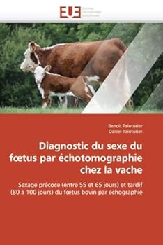 Paperback Diagnostic Du Sexe Du F Tus Par Échotomographie Chez La Vache [French] Book