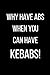 Why Have Abs When You Can Have Kebabs!: Funny Notebook Gift Idea For Notes, Reminders, Journal