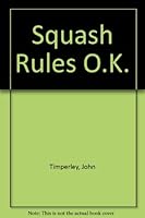 Squash Rules O.K. 0715808753 Book Cover