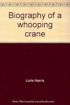 Hardcover Biography of a whooping crane Book