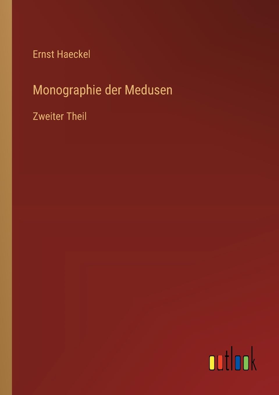 Monographie der Medusen: Zweiter Theil
