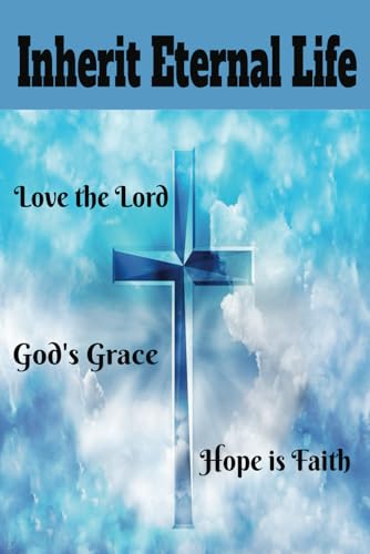 Inherit Eternal Life: Love the Lord Prayer Journal
