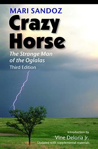 Crazy Horse, Third Edition: The Strange Man of the Oglalas