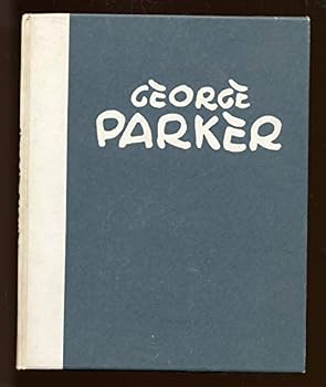 Contemporary American Artists: The Paintings of George Parker (Art Digest Monograph No. 2)