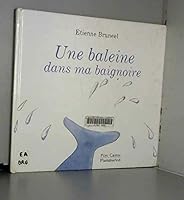 Baleine dans ma baignoire 2081604213 Book Cover