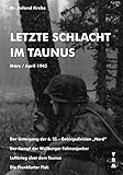 gebirgsdivision edelweiss  Letzte Schlacht im Taunus: März / April 1945. Der Untergang der 6. SS-Gebirgsdivision „Nord“ - Der Kampf der Weilburger Fahnenjunker - Luftkrieg über dem Taunus - Die Frankfurter Flak