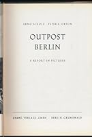 Outpost Berlin: A Report in Pictures B0000BNHT2 Book Cover
