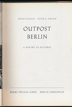 Hardcover Outpost Berlin: A Report in Pictures [German] Book
