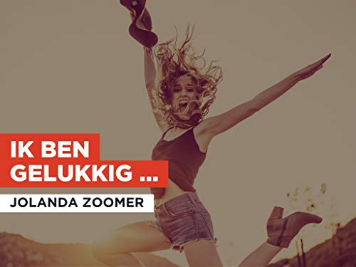 Ik ben gelukkig zonder jou al estilo de Jolanda Zoomer