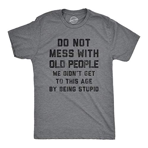 T-shirt Do Not Mess with Old People cadeau anniversaire drôle pour senior