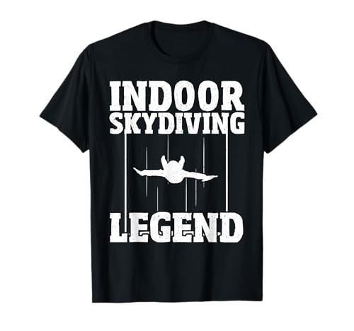 Indoor Sky Diving Body Flying - Funny Indoor Skydiving T-Shirt