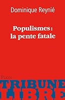 Populismes : la pente fatale 2259208908 Book Cover