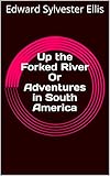 american pie cast  Up the Forked River Or Adventures in South America (English Edition)