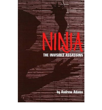 [(Ninja: The Invisible Assassins)] [Author: And... B00XTAYMX4 Book Cover
