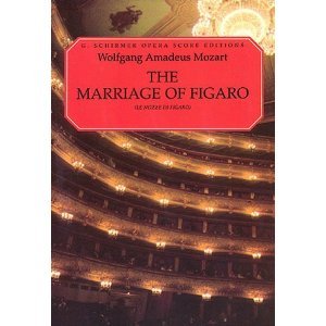 G. Schirmer Opera Score Editions Mozart The Marriage of Figaro